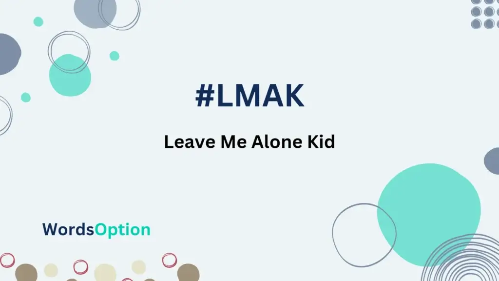 lmak-meaning-in-text-slang-snapchat